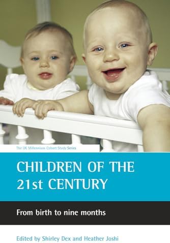 Children of the 21st century: From birth to nine months (The UK Millennium Cohort Study)