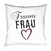 Kissen mit Spruch - Traumfrau | Deko-Kissen mit Liebes-Motiv inkl. Füllung | 40 x 40 cm | Geschenkidee für Freunde, Familie, den Liebsten, die Liebste I Phrase1