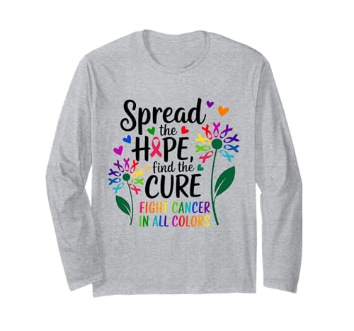Fight cancer in all and every color ribbons flower heart Long Sleeve T-Shirt -  Cancer Awareness Support for Fighters & Survivors, W1Z2R7SV7VF