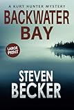 Backwater Bay: Large Print (Kurt Hunter Mysteries - Large Print Editions)