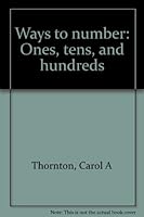 Ways to number: Ones, tens, and hundreds 1569119864 Book Cover