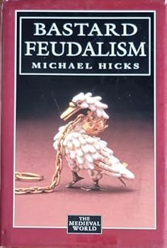 Hardcover Bastard Feudalism (The Medieval World) Book