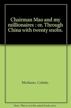 Hardcover Chairman Mao and My Millionaires, or Through China With Twenty Snobs. Book