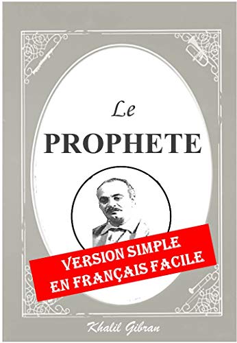 Le Prophète: Version Simple en Français Facile