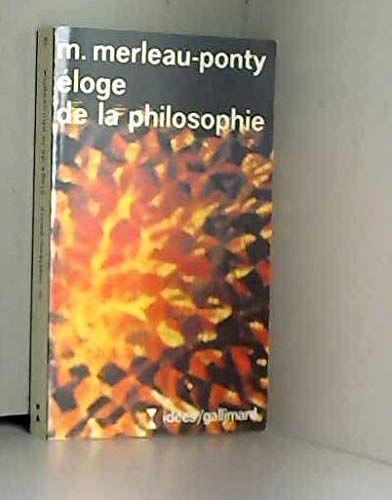 Eloge de la philosophie et autres essais