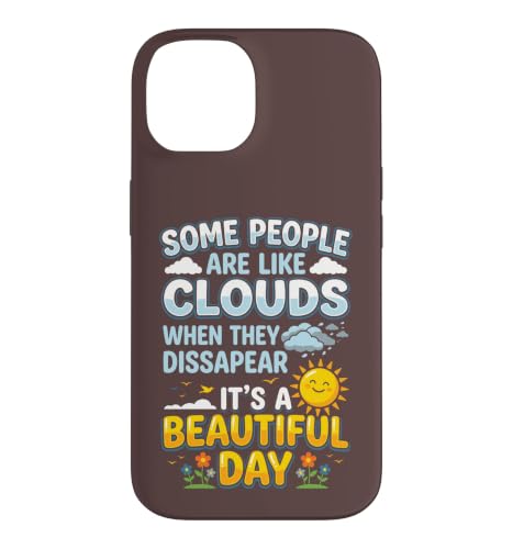 Some People are Like Clouds Sarcastic Humour Coque pour iPhone 14