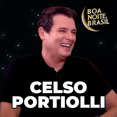 CELSO PORTIOLLI - Boa Noite, Brasil