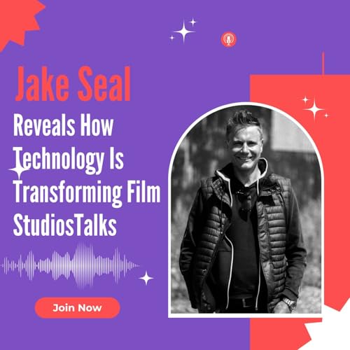 Jake Seal Reveals How Technology Is Transforming Film Studios