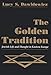 The Golden Tradition: Jewish Life and Thought in Eastern Europe (Modern Jewish History)