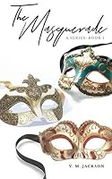The Masquerade (The Masquerade series) 1732534012 Book Cover