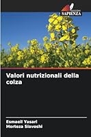 Valori nutrizionali della colza (Italian Edition) 6209866786 Book Cover