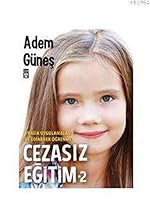 Cezasız Eğitim 2: Pratik Uygulamalar ve Edinerek Öğrenme 605082875X Book Cover
