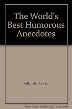 Hardcover The World's Best Humorous Anecdotes Book