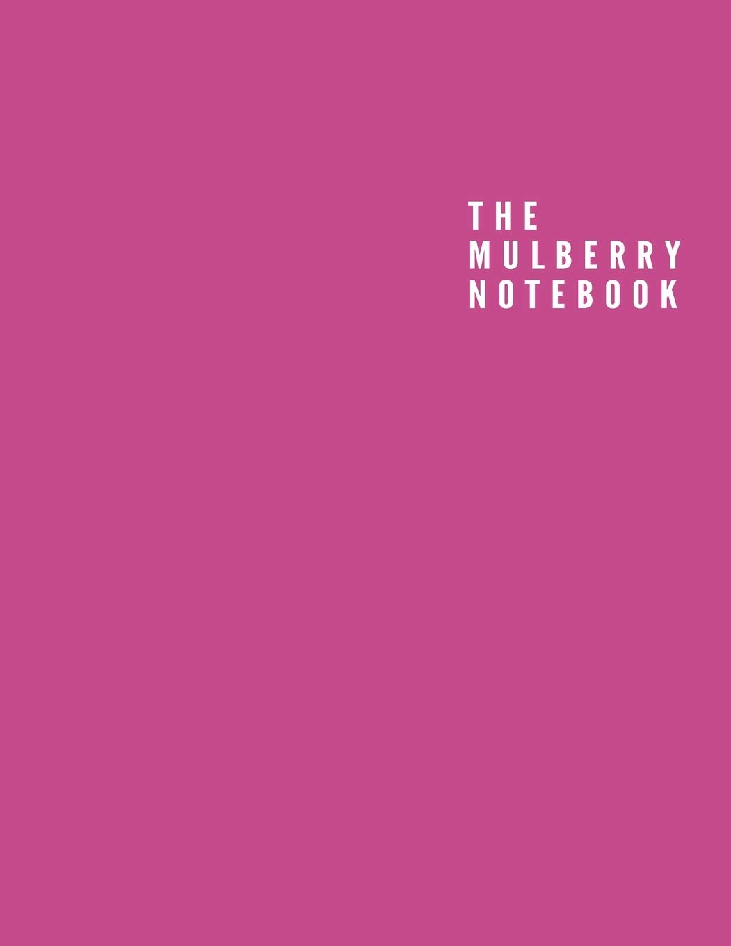 The Mulberry Notebook: Unlined/Plain Notebook – Large (8.5 x 11 inches) – 110 Pages, Softcover Journal
