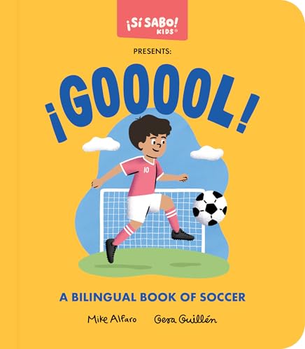 ¡GOOOOL!: A Soccer Book for Kids (Spanish and English) (Si Sabo Bilingual Books for Kids)