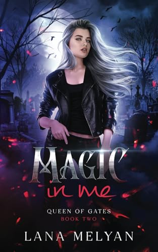Magic In Me (Queen Of Gates Book 2)