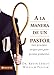 A la Manera de un Pastor: Siete principios antiguos para guiar personas productivas (Spanish Edition)