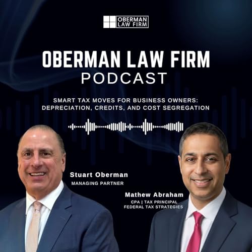 Smart Tax Moves for Business Owners: Depreciation, Credits, and Cost Segregation (With Stuart Oberman and Mathew Abraham)
