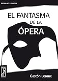  El fantasma de la Ópera (Spanish Edition)