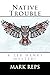 NATIVE TROUBLE (ZEB HANKS:Small Town Sheriff Big Time Trouble Book 9)