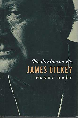 James Dickey: The World as a Lie 0312203209 Book Cover