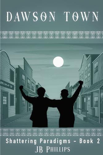 Dawson Town (Shattering Paradigms)