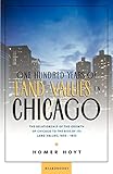 One Hundred Years of Land Values in Chicago: The Relationship of the Growth of Chicago to the Rise of Its Land Values, 1830-1933