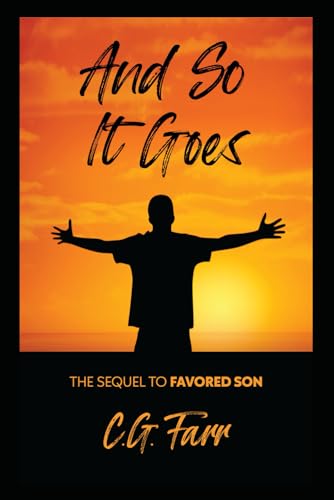 And So It Goes: The Sequel to Favored Son (The Clay Town Chronicles)