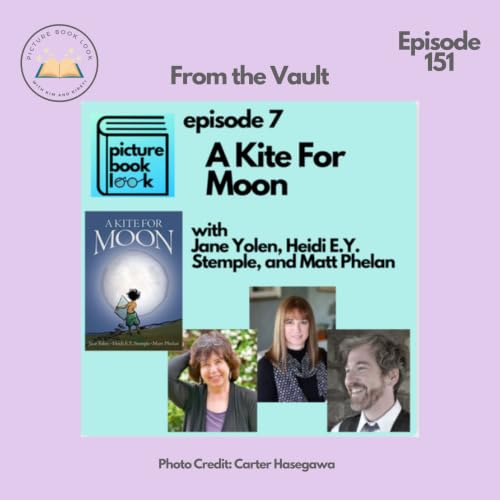Ep151 Remembering Jane Yolen: A Kite for Moon