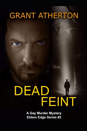 Dead Feint: A Gay Murder Mystery (Elders Edge)