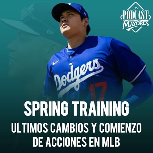 MLB 2026 ARRANCA 🔥 Spring Training, Lesiones Clave, Cl&aacute;sico Mundial y Grandes Movimientos