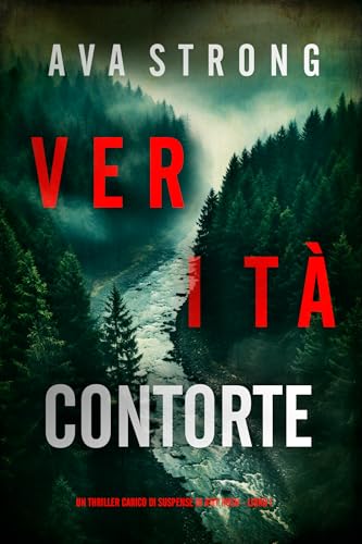 Verità Contorte (Un Thriller Carico di Suspense di Amy Rush - Libro 1)