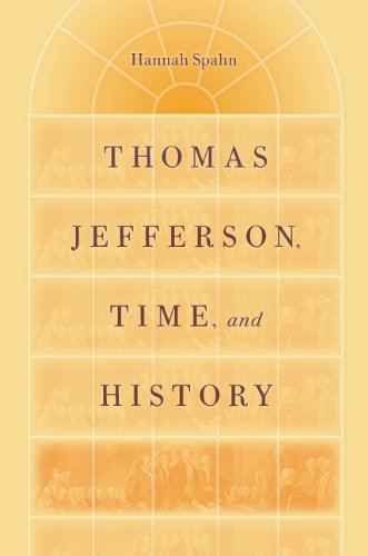 Thomas Jefferson, Time, and History (Jeffersonian America)
