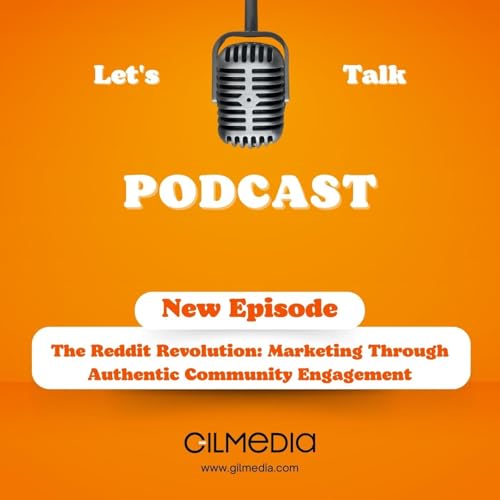 The Reddit Revolution: Marketing Through Authentic Community Engagement