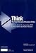 Think: The 1st Principle of Business Ethics