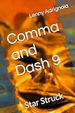 Comma and Dash 9: Star Struck