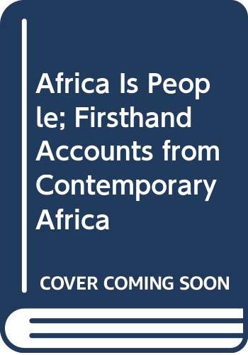 Buy Africa Is People; Firsthand Accounts from Contemporary Africa — BookShops.in