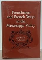 Frenchmen and French Ways in the Mississippi Valley 0252784111 Book Cover