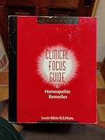 Clinical Focus Guide to Homeopathic Remedies 0973184310 Book Cover