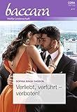  Verliebt, verführt - verboten! (Baccara 2173)