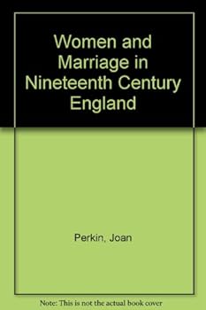 Hardcover Women and Marriage in Nineteenth Century England Book