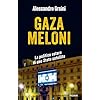 Gaza Meloni. La politica estera di uno Stato satellite