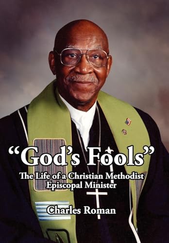 "God's Fools": The Life of a Christian Methodist Episcopal Minister