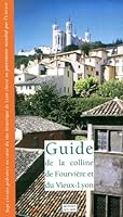 Guide de la colline de Fourvière et du Vieux-Lyon 2840100312 Book Cover