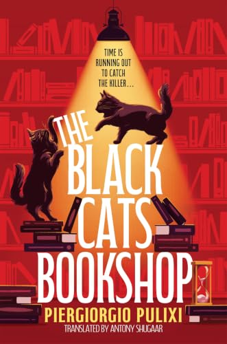 The Black Cats Bookshop: The Must-Read International Bestseller Set In The Heart Of Italy