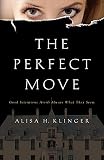 The Perfect Move: Good Intentions Aren’t Always What They Seem