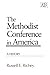 The Methodist Conference in America: A History (Kingswood Series)
