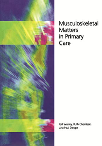 Musculoskeletal Matters in Primary Care (English Edition) - Wakley, Gill