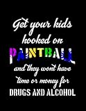 Get Your Kids Hooked On Paintball Notebook: Notebook, Write-in Journal| 8.5x11 inch