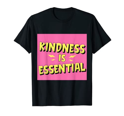 Antibulliyng Kind- Kindness Is Essential Camiseta